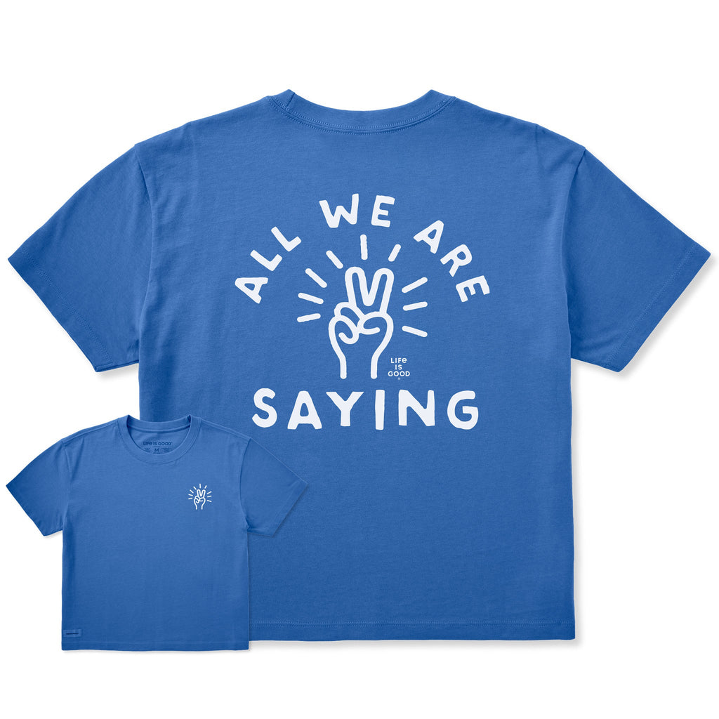 Women's All We Are Saying Short Sleeve Crusher Boxy Tee