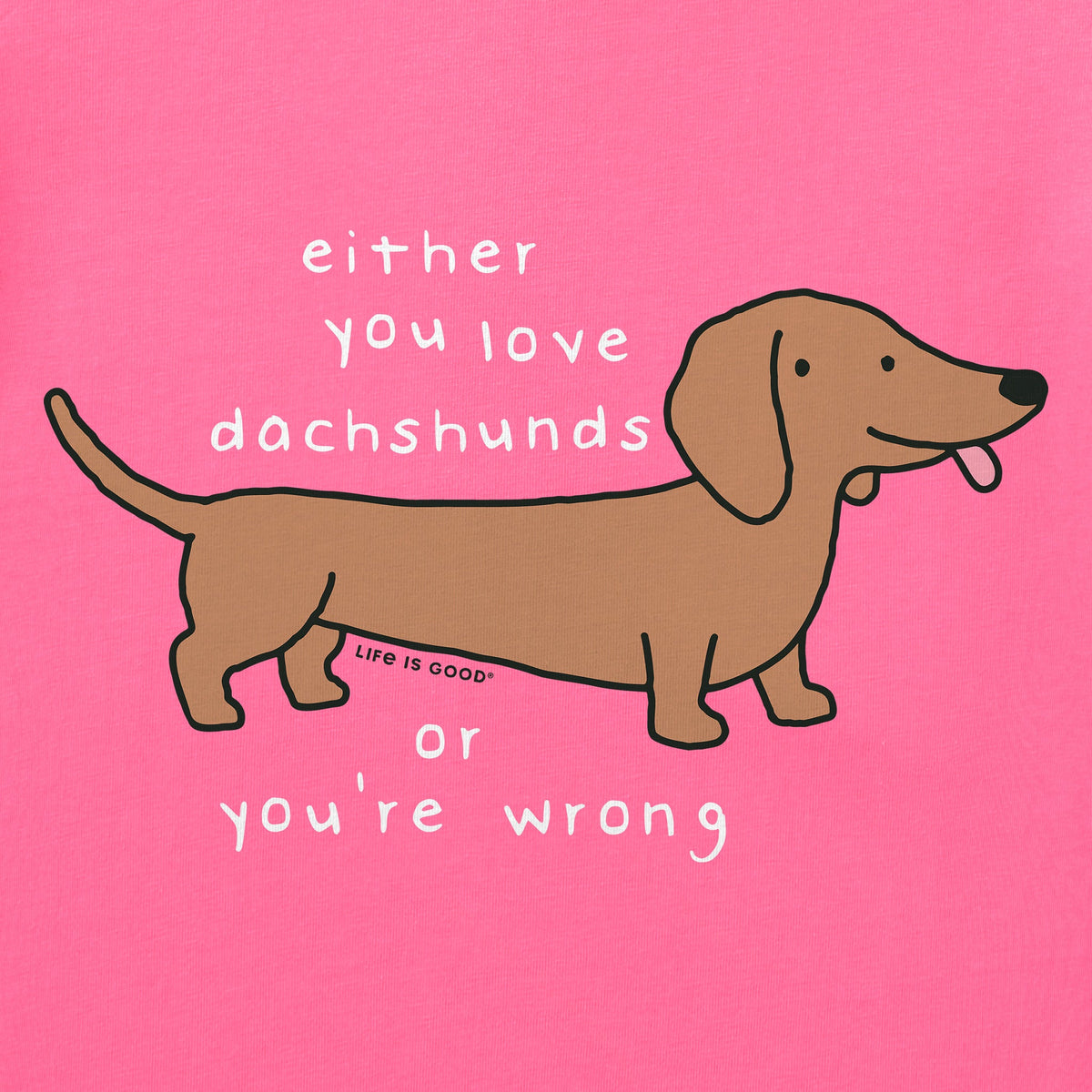 Women's Either You Love Dachshunds Short Sleeve Crusher Tee