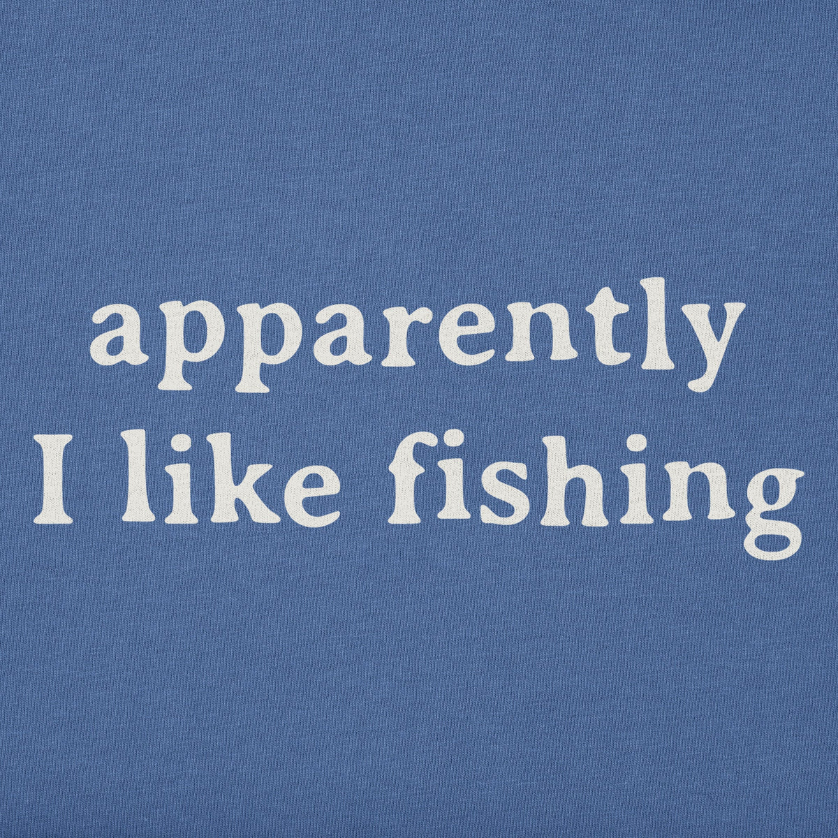 Women's Apparently I Like Fishing Short Sleeve Crusher Tee