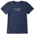 Women's He's Watching Football Short Sleeve Crusher Tee