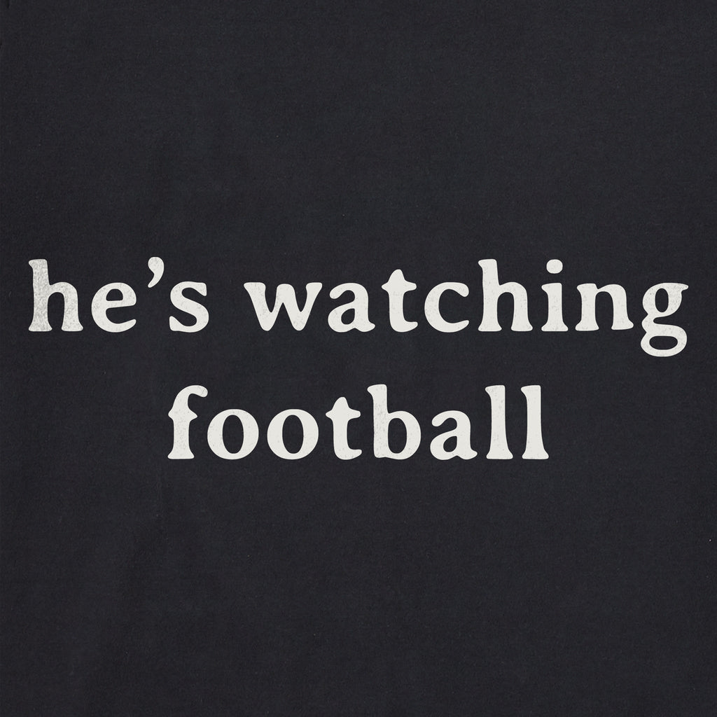 Women's He's Watching Football Crusher-LITE Shrunken Tee