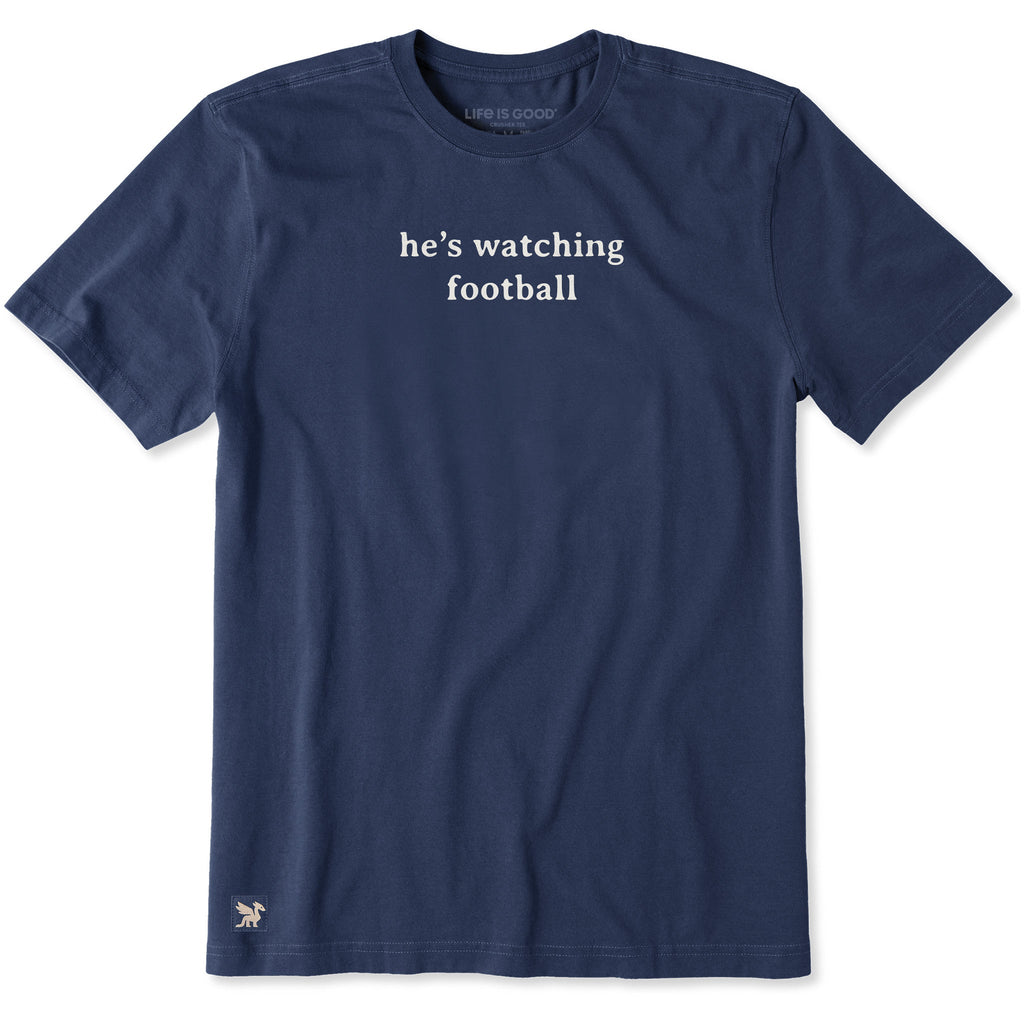 Men's He's Watching Football Short Sleeve Crusher Tee