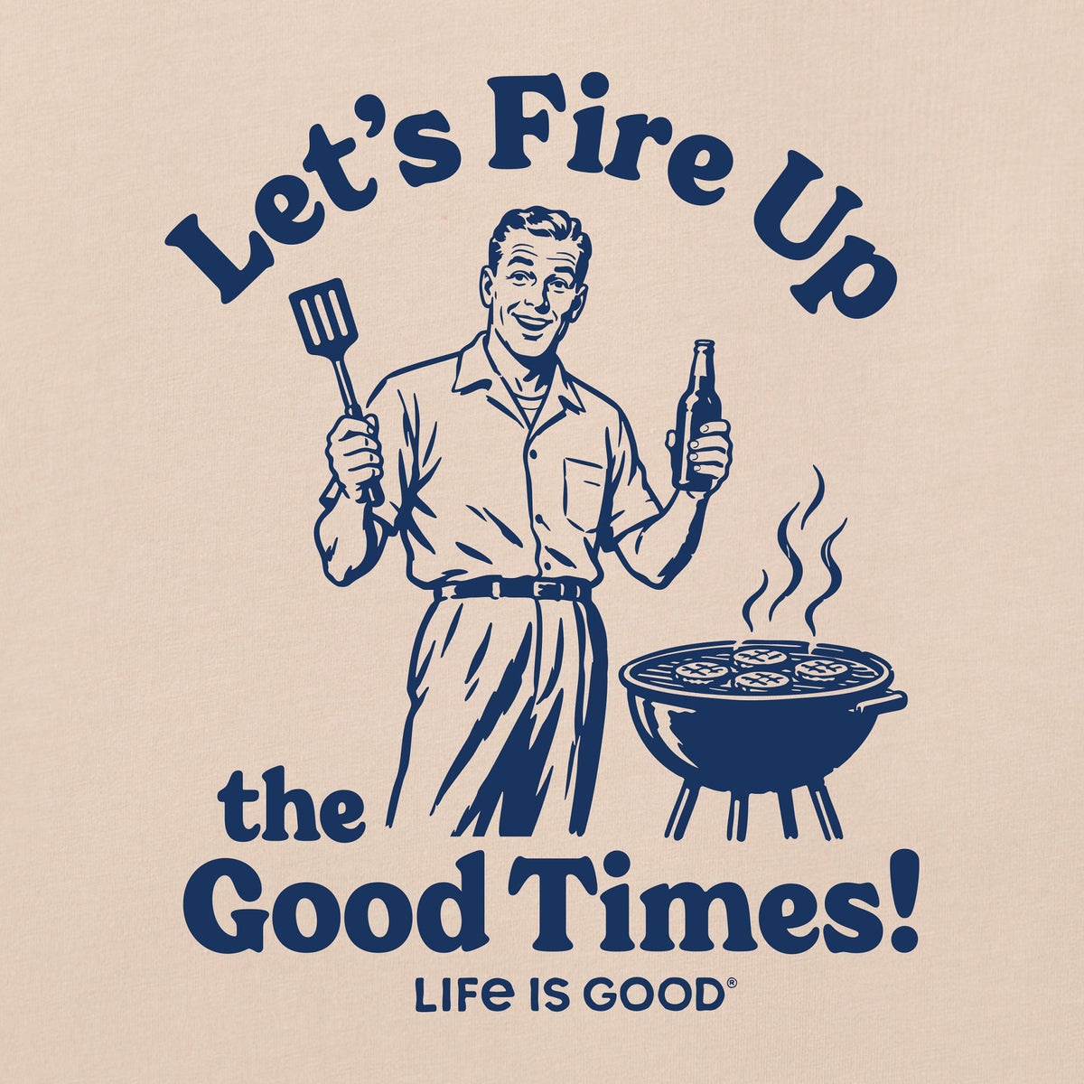 Men's Let's Fire Up the Good Times Short Sleeve Crusher Tee